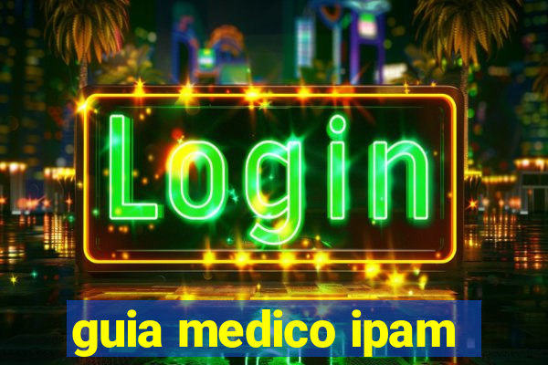 guia medico ipam